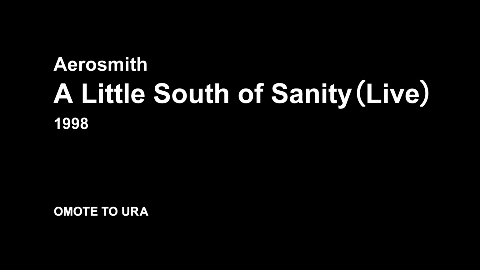 Aerosmith「A Little South of Sanity（Live）」